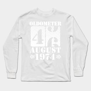 Oldometer 46 Years Old Was Born In August 1974 Happy Birthday To Me You Long Sleeve T-Shirt